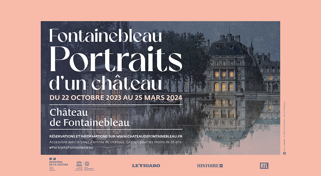Fontainebleau, portraits d'un château Fontainebleau, portraits d'un château
